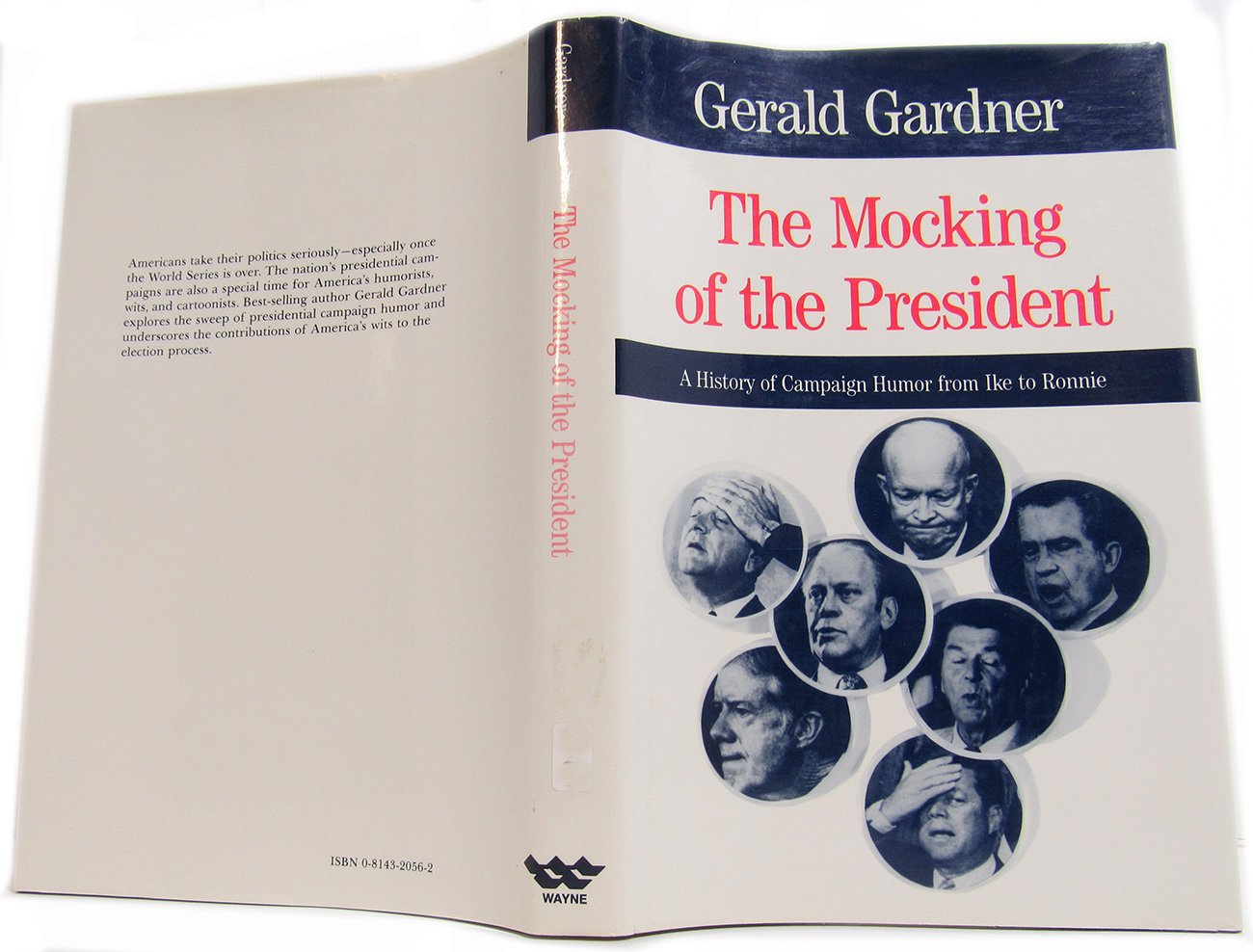 The Mocking of the President: A History of Campaign Humor from Ike to Ronnie (Humor in Life and Letters),Used