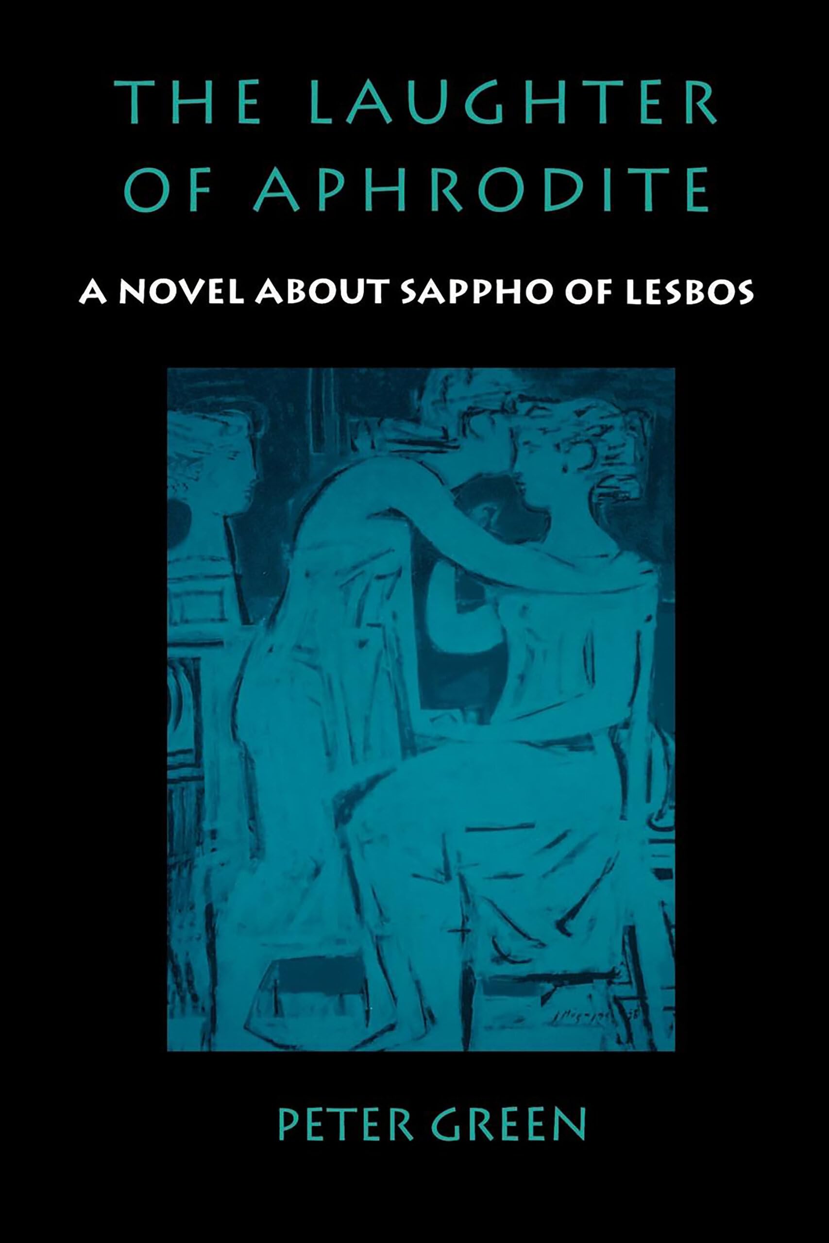 The Laughter of Aphrodite: A Novel about Sappho of Lesbos,Used
