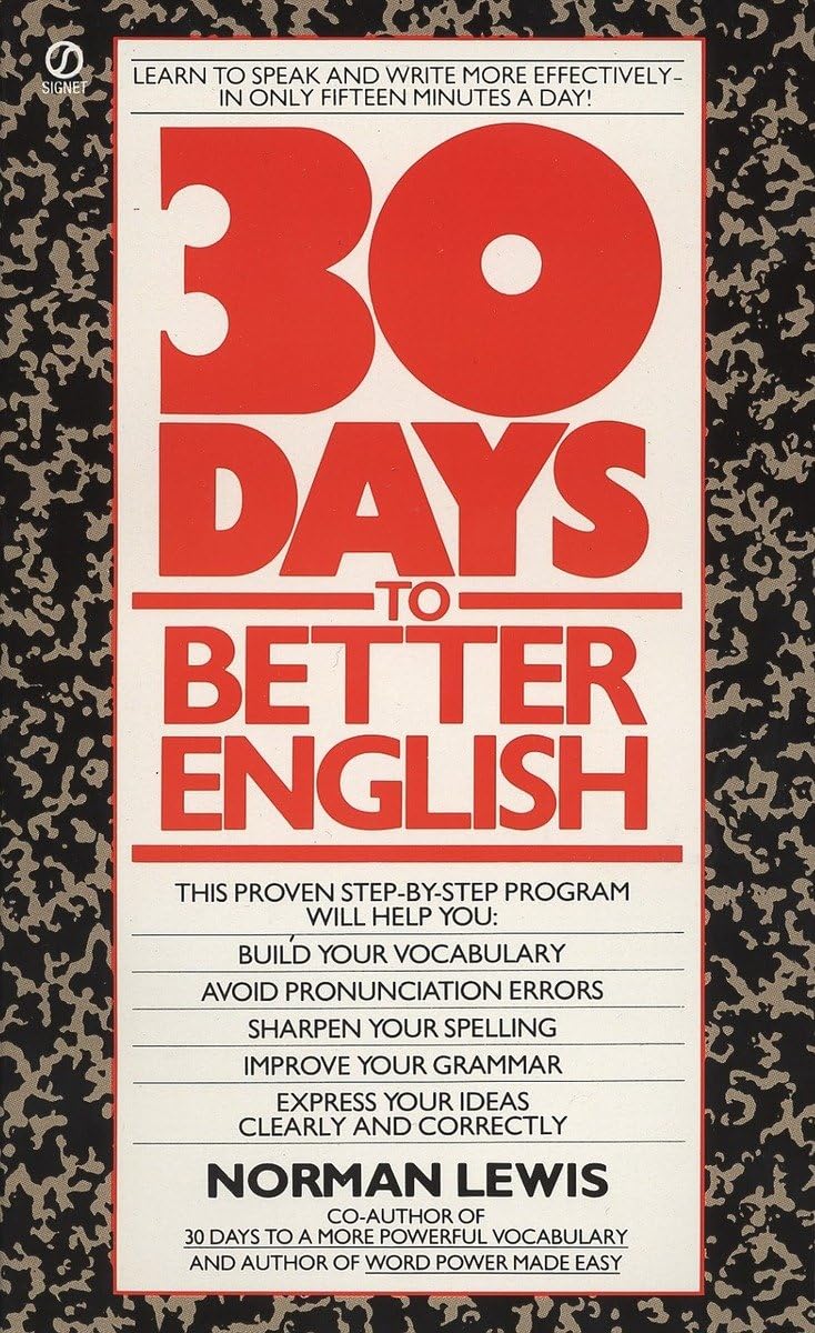 Thirty Days to Better English: Learn to Speak and Write More Effectivelyin Only Fifteen Minutes a Day!,Used