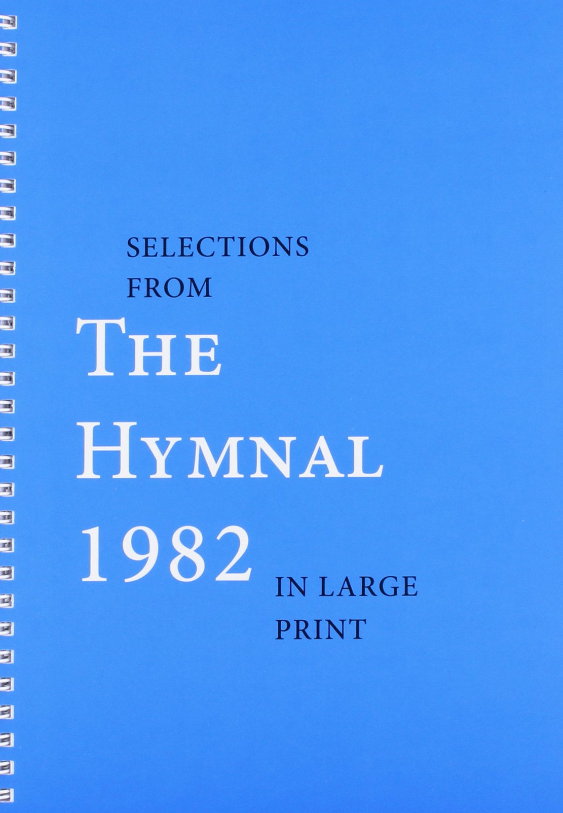 Selections from the Hymnal 1982 in Large Print,Used