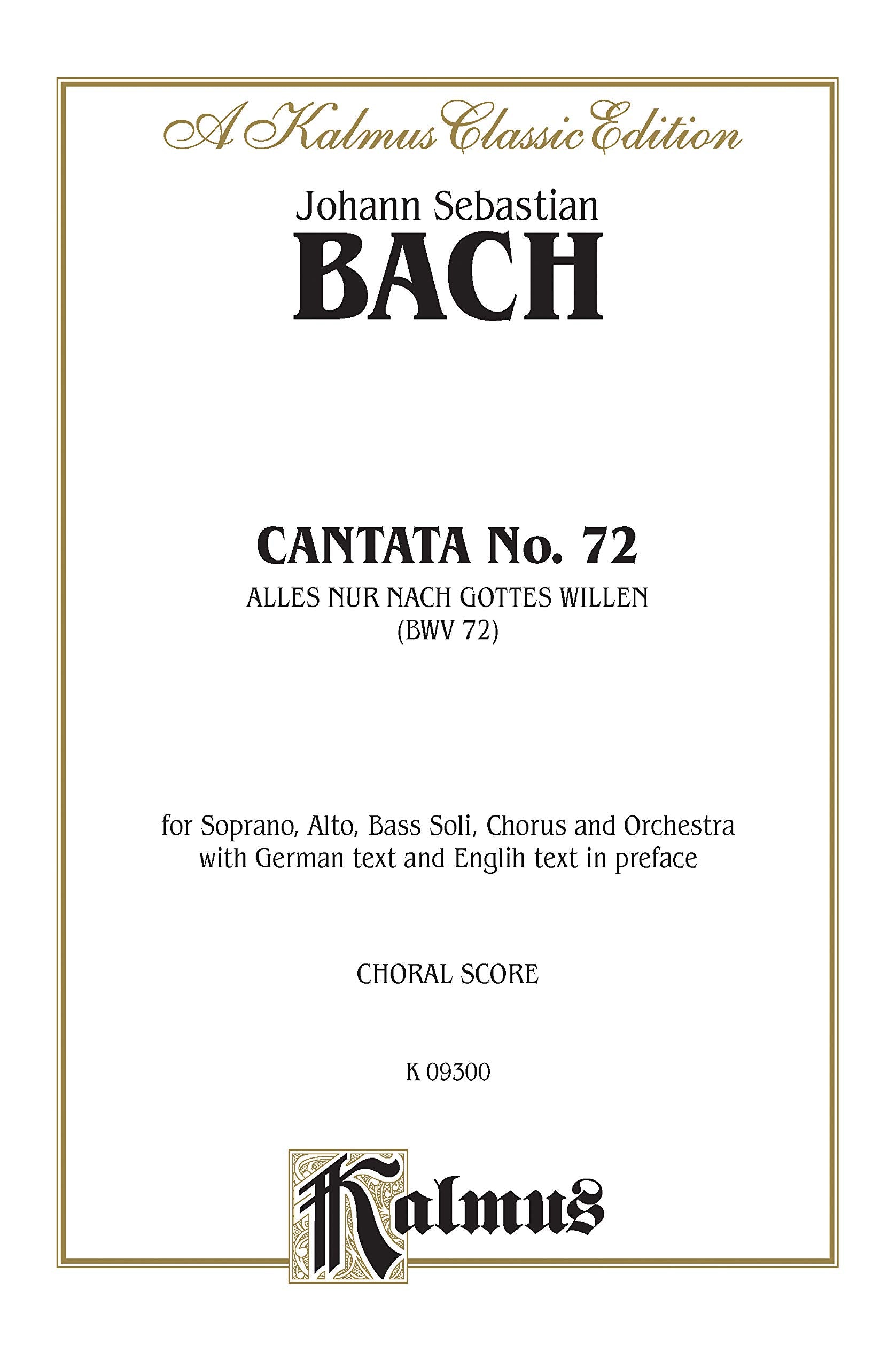 Cantata No. 72  Alles nur nach Gottes Willen: SATB with SAB Soli (Kalmus Edition),Used
