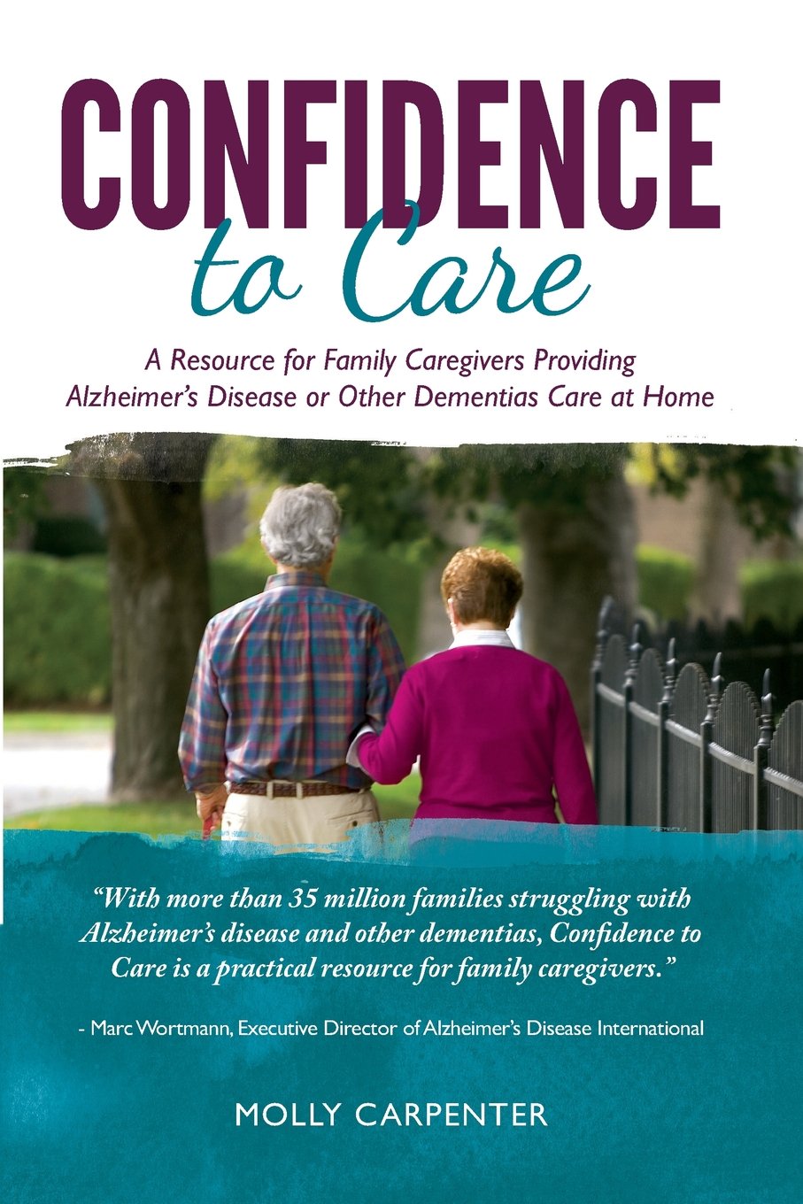 Confidence to Care: [US Edition] A Resource for Family Caregivers Providing Alzheimer's Disease or Other Dementias Care at Home,Used
