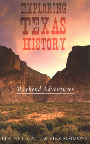 Exploring Texas History: Weekend Adventures,Used