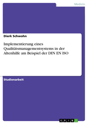Implementierung eines Qualittsmanagementsystems in der Altenhilfe am Beispiel der DIN EN ISO (German Edition),Used
