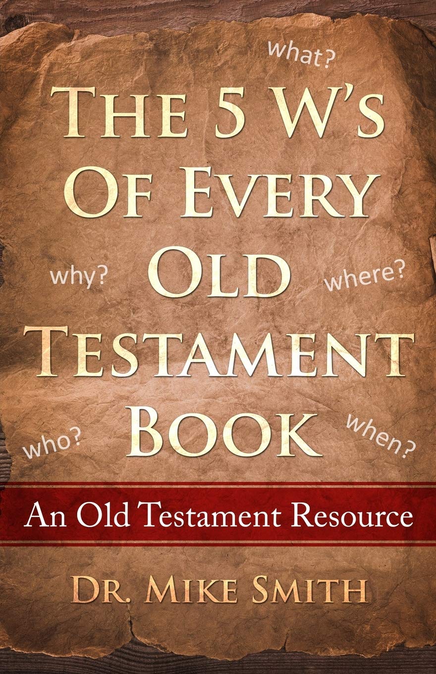 The 5 W's of Every Old Testament Book: Who, What, When, Where, and Why of Every Book in the Old Testament (Old Testament Resourc,Used