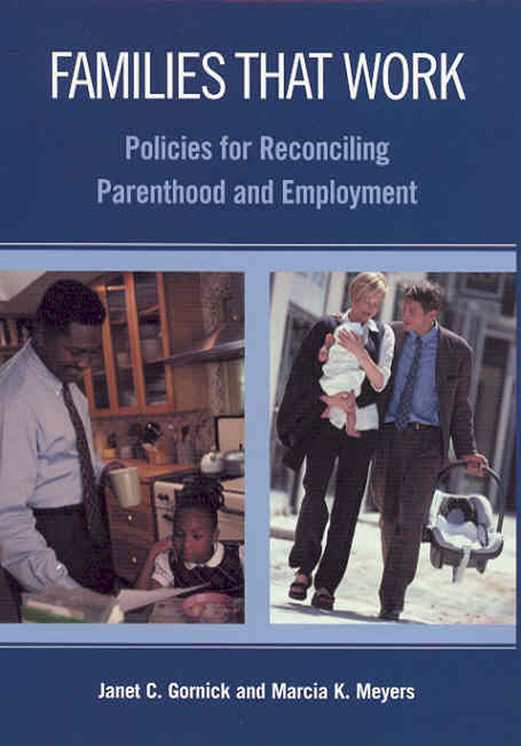 Families That Work: Policies For Reconciling Parenthood And Employment,New