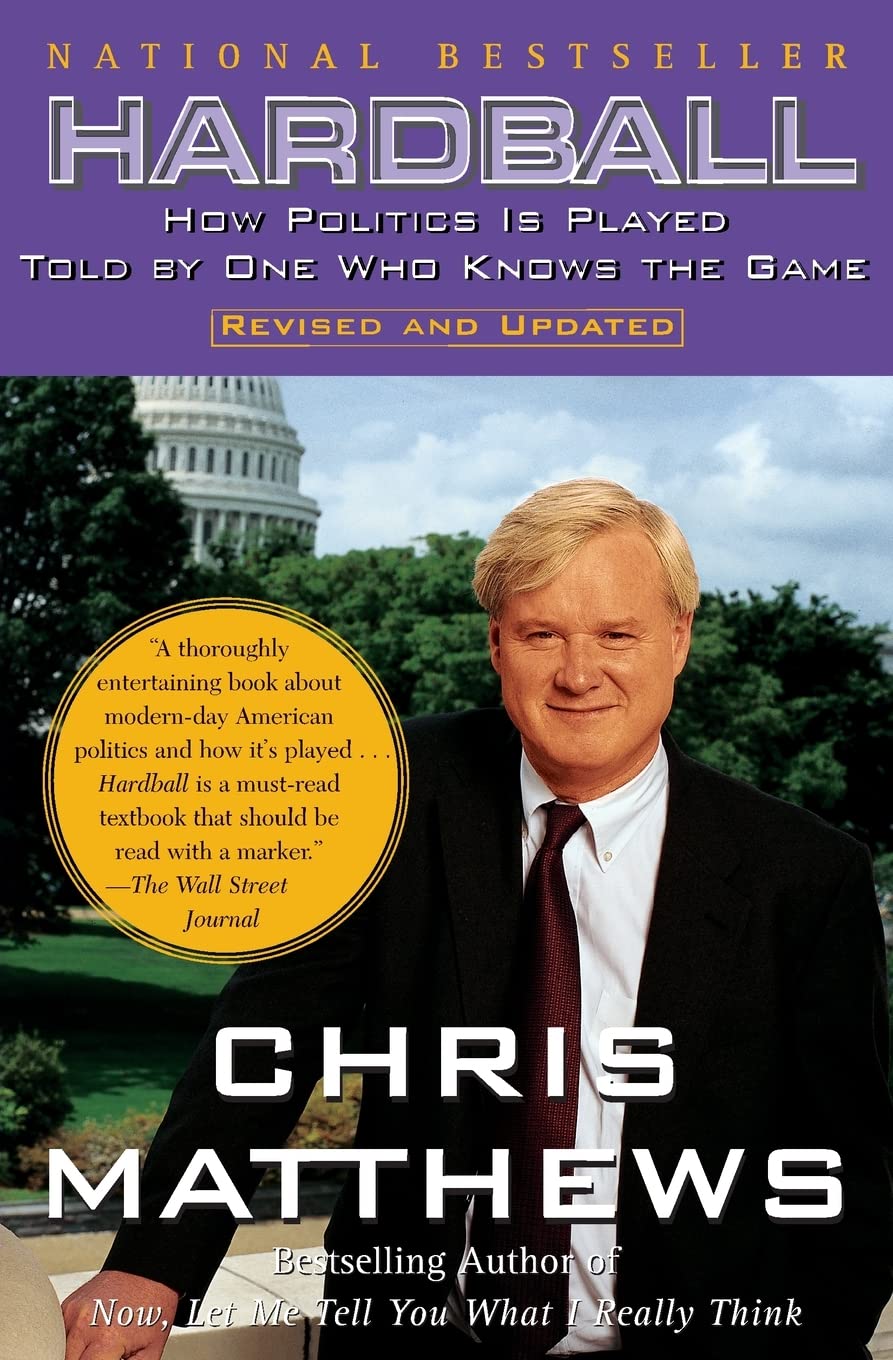 Hardball: How Politics Is Played, Told by One Who Knows the Game,Used