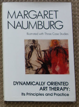 Dynamically Oriented Art Therapy: Its Principles and Practice