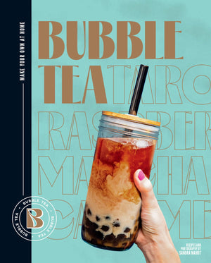 Bubble Tea: Make Your Own At Home,New