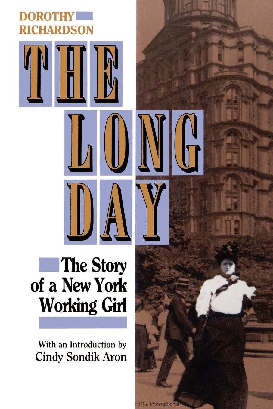The Long Day: The Story Of A New York Working Girl.,Used