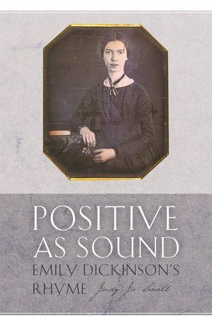 Positive As Sound: Emily Dickinson'S Rhyme,Used