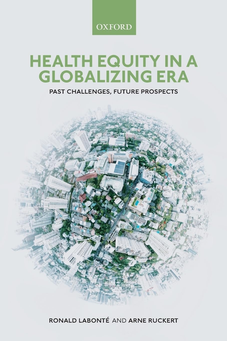 Health Equity in a Globalizing Era: Past Challenges, Future Prospects,Used