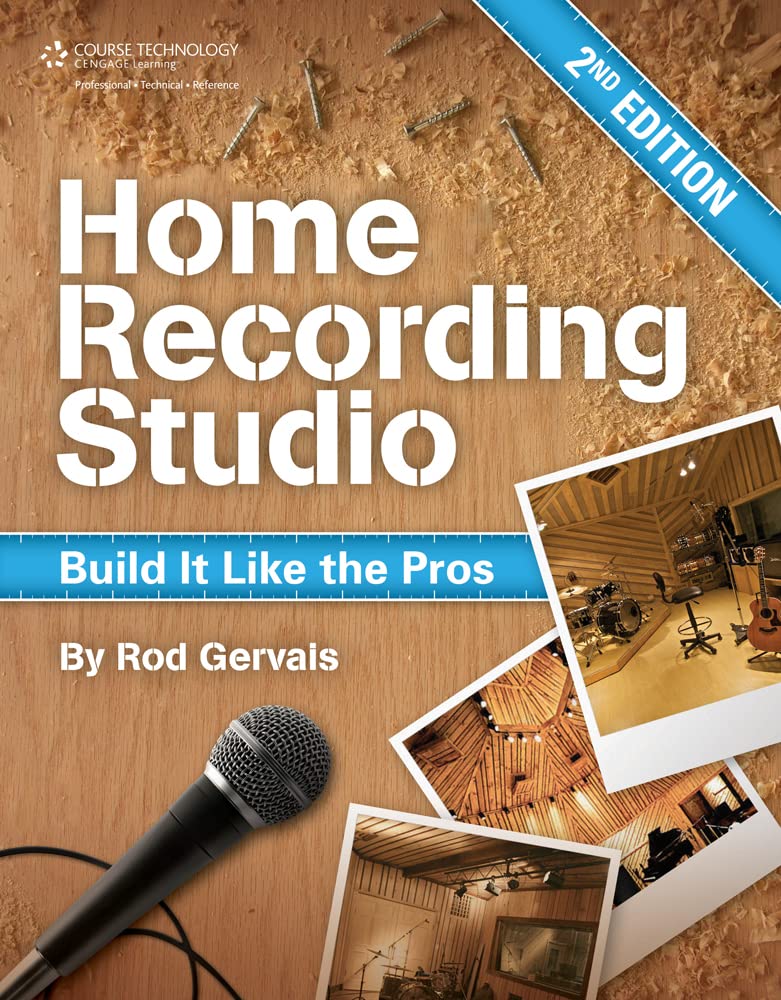 Home Recording Studio: Build It Like the Pros,New