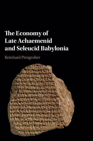The Economy of Late Achaemenid and Seleucid Babylonia,Used