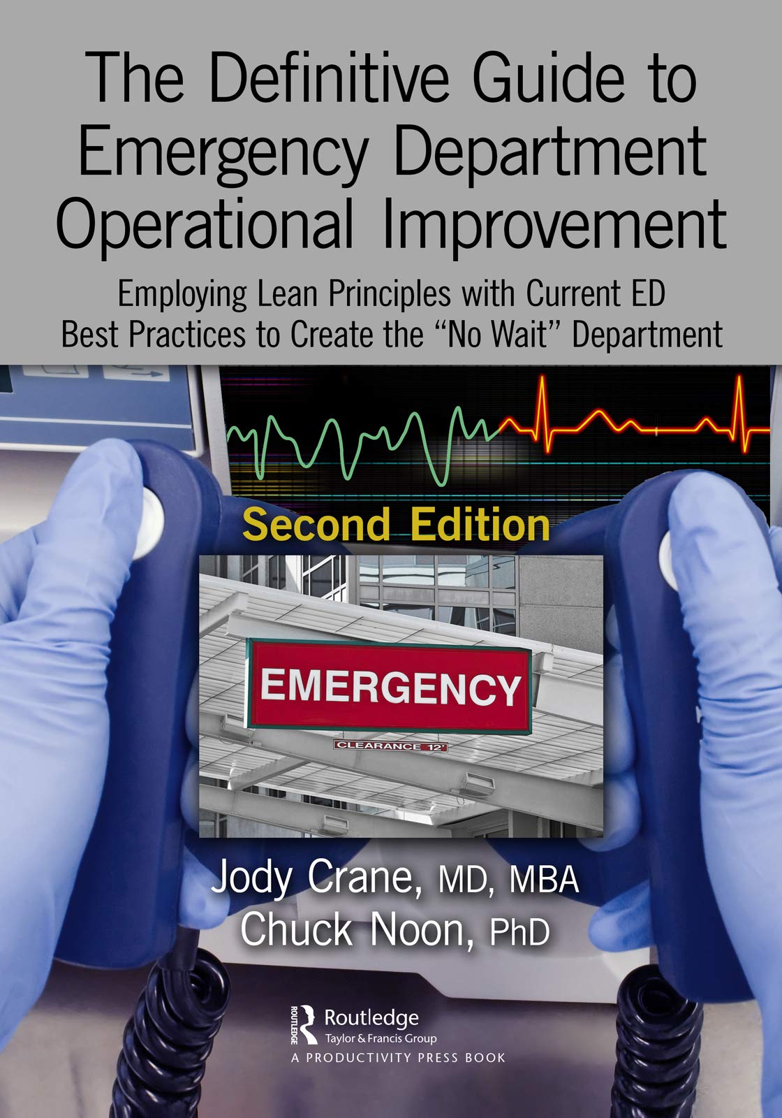 The Definitive Guide to Emergency Department Operational Improvement: Employing Lean Principles with Current ED Best Practices t,Used