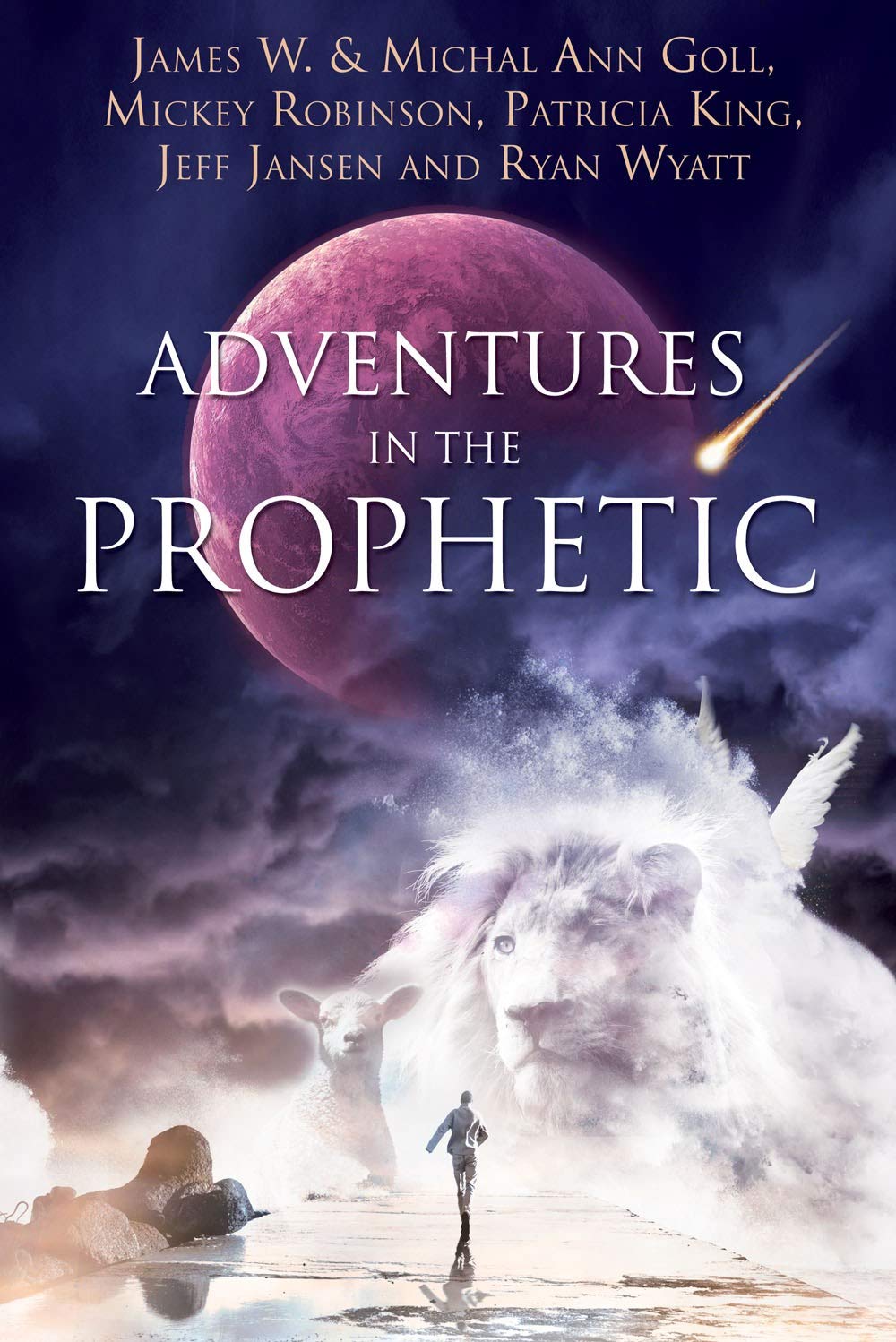Adventures in the Prophetic,New