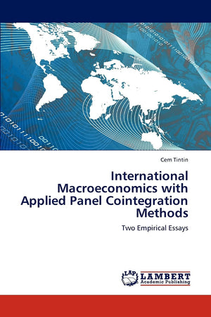International Macroeconomics with Applied Panel Cointegration Methods: Two Empirical Essays,Used