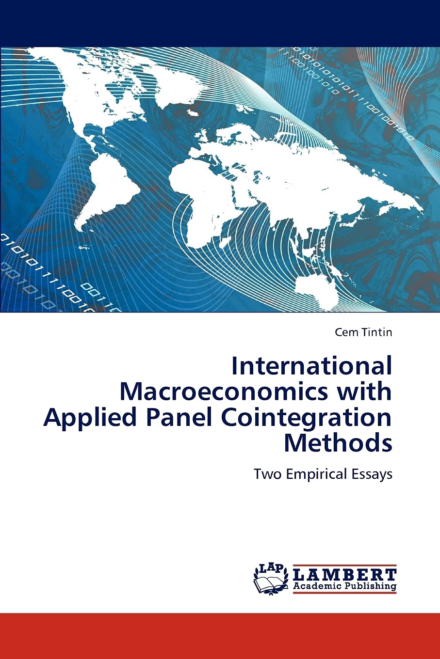 International Macroeconomics with Applied Panel Cointegration Methods: Two Empirical Essays,Used