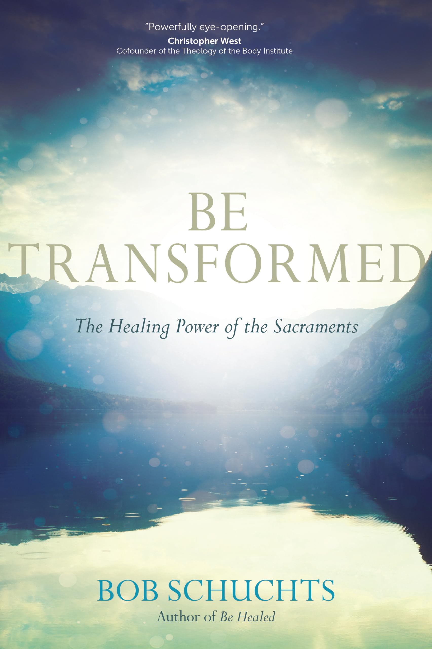 Be Transformed: The Healing Power of the Sacraments,Used