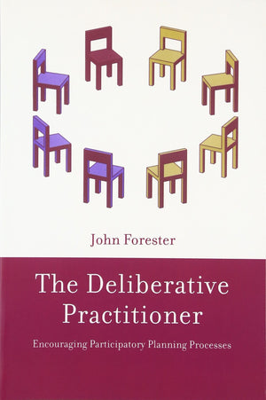 The Deliberative Practitioner: Encouraging Participatory Planning Processes,Used