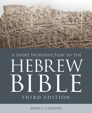 A Short Introduction To The Hebrew Bible: Third Edition