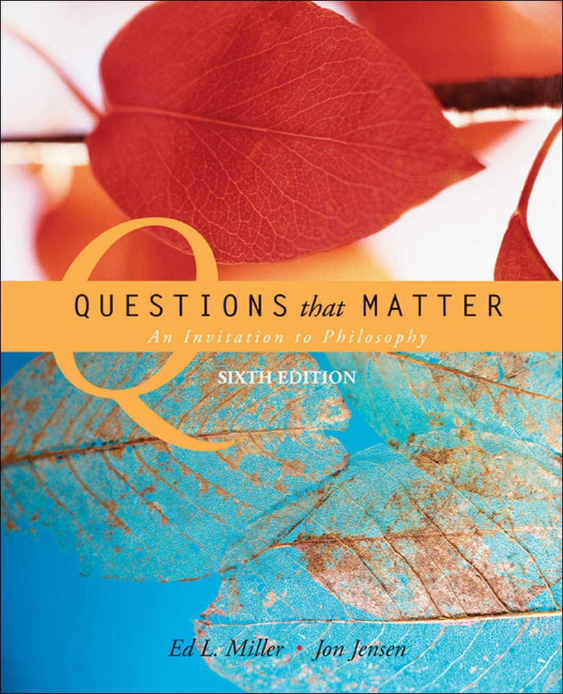 Questions That Matter: An Invitation To Philosophy