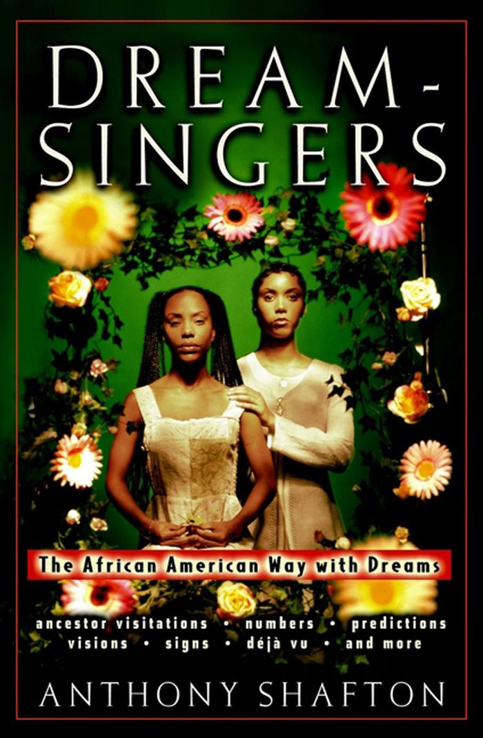 Dreamsingers: The African American Way with Dreams,New