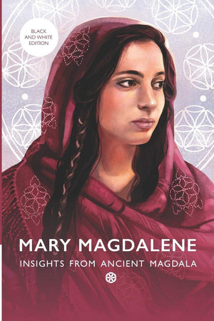 Mary Magdalene: Insights From Ancient Magdala (black & white version),Used