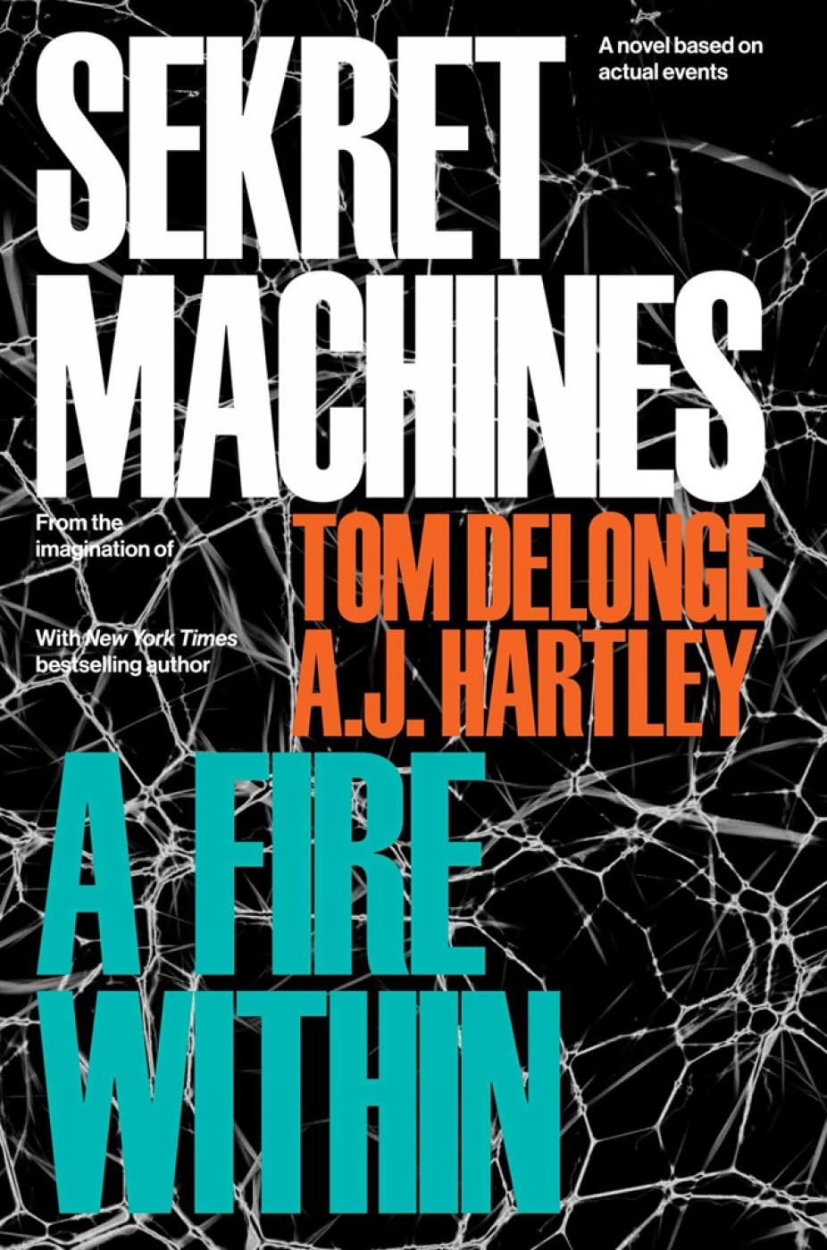 Sekret Machines Book 2: A Fire Within (2) [Hardcover] DeLonge, Tom and Hartley, AJ,Used