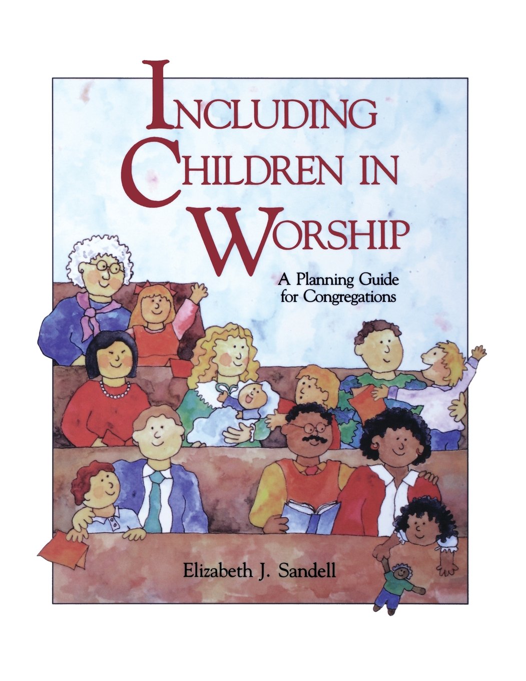 Including Children In Worship: A Planning Guide For Congregations,Used