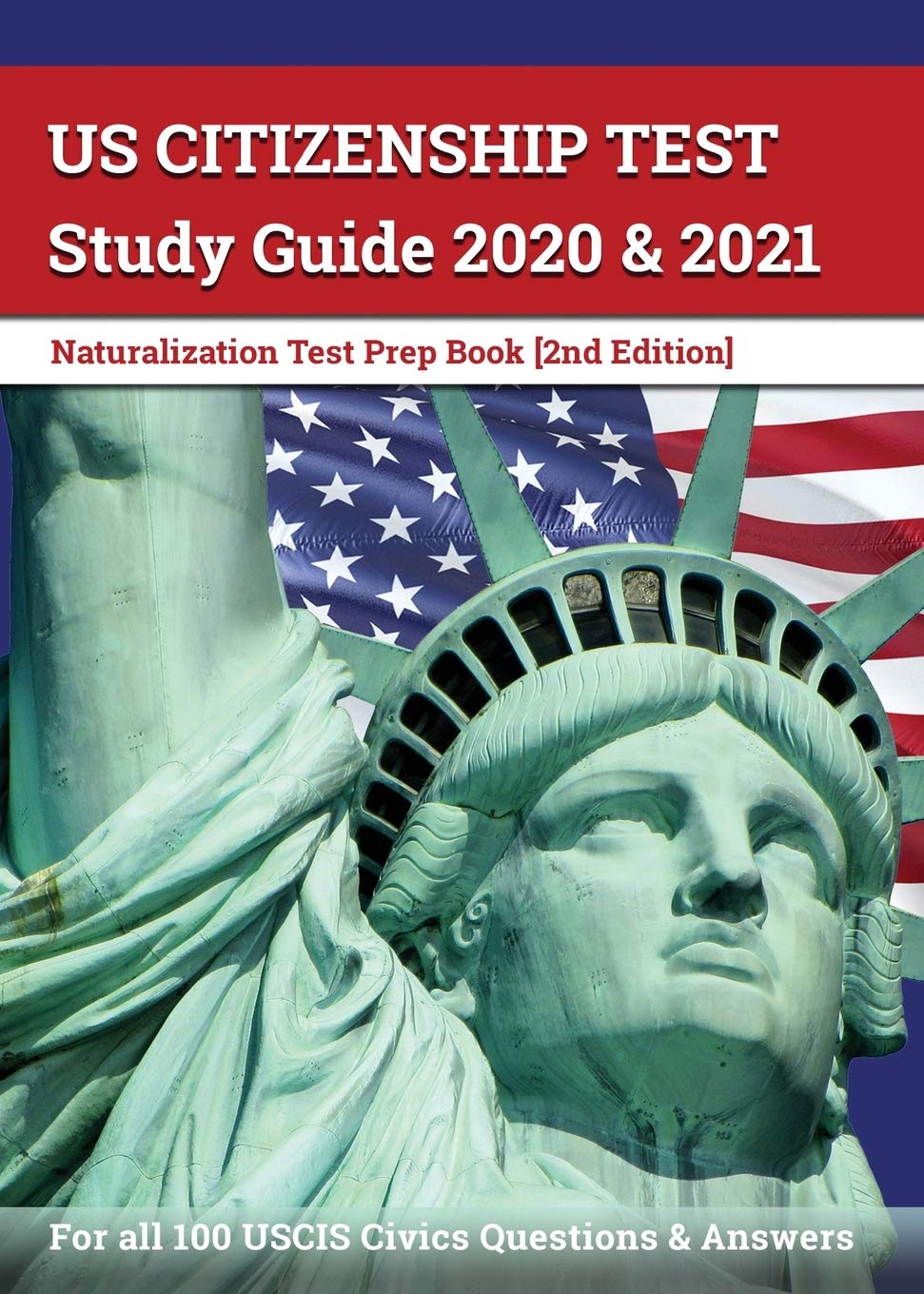 US Citizenship Test Study Guide 2020 and 2021: Naturalization Test Prep Book for all 100 USCIS Civics Questions and Answers [2nd,Used