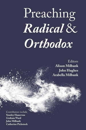 Preaching Radical and Orthodox,Used