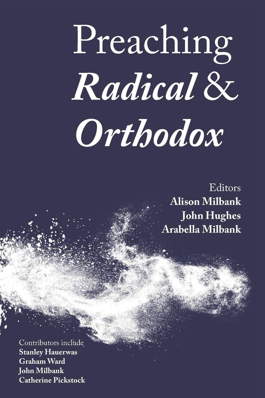 Preaching Radical and Orthodox,Used
