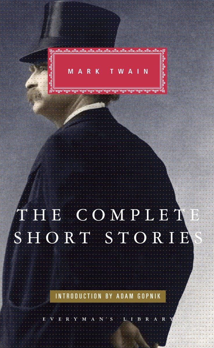 The Complete Short Stories of Mark Twain: Introduction by Adam Gopnik (Everyman's Library Classics Series),Used