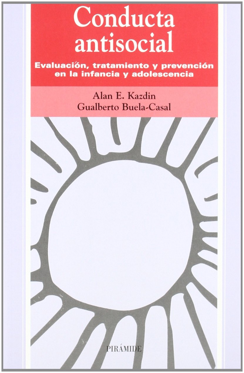 Conducta antisocial: Evaluacin, tratamiento y prevencin en la infancia y adolescencia (Ojos Solares) (Spanish Edition),New