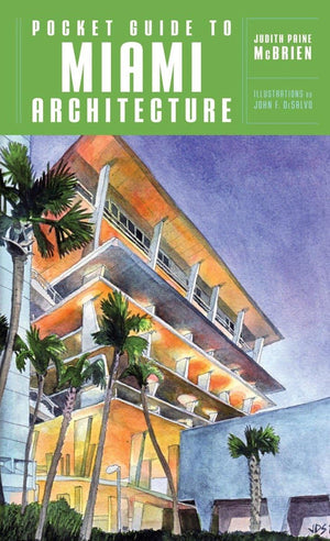Pocket Guide To Miami Architecture (Norton Pocket Guides)