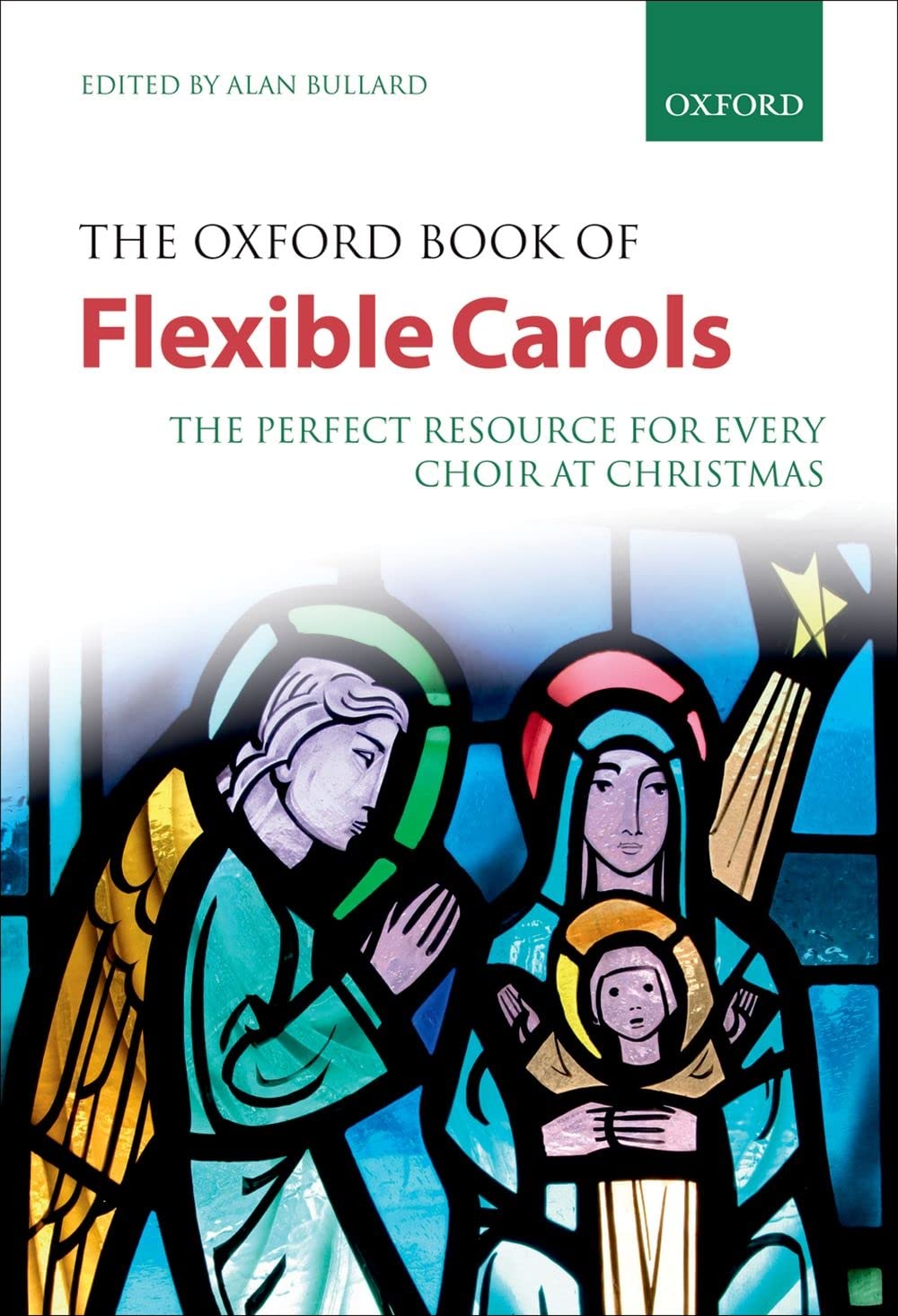 The Oxford Book of Flexible Carols: The perfect resource for every choir at Christmas (Flexible Anthologies),Used