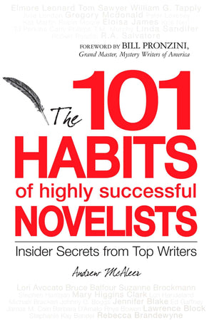 101 Habits of Highly Successful Novelists: Insider Secrets from Top Writers,Used
