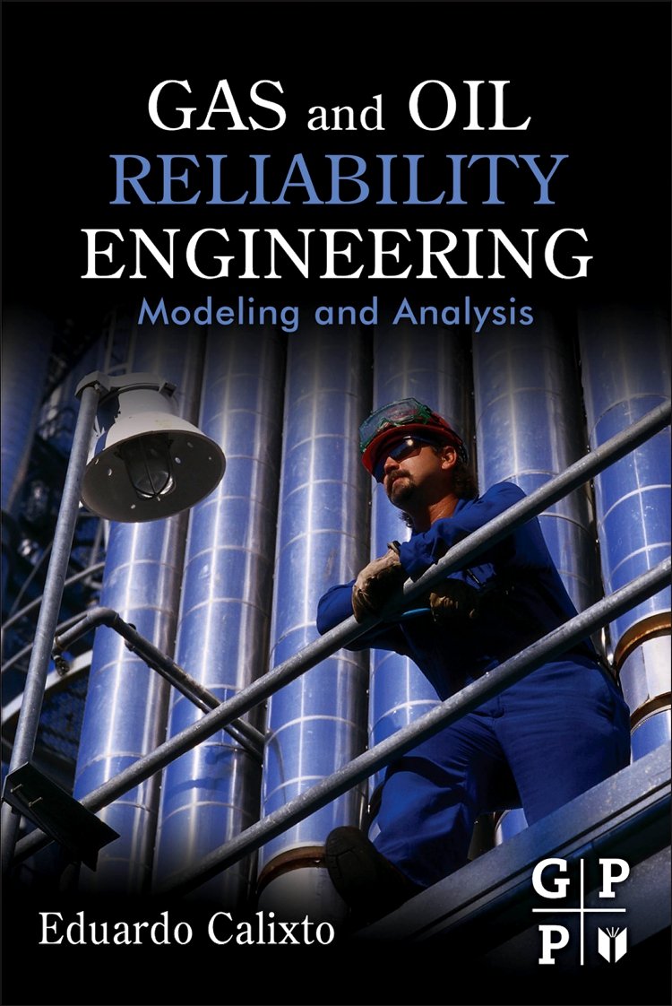 Gas and Oil Reliability Engineering: Modeling and Analysis,Used