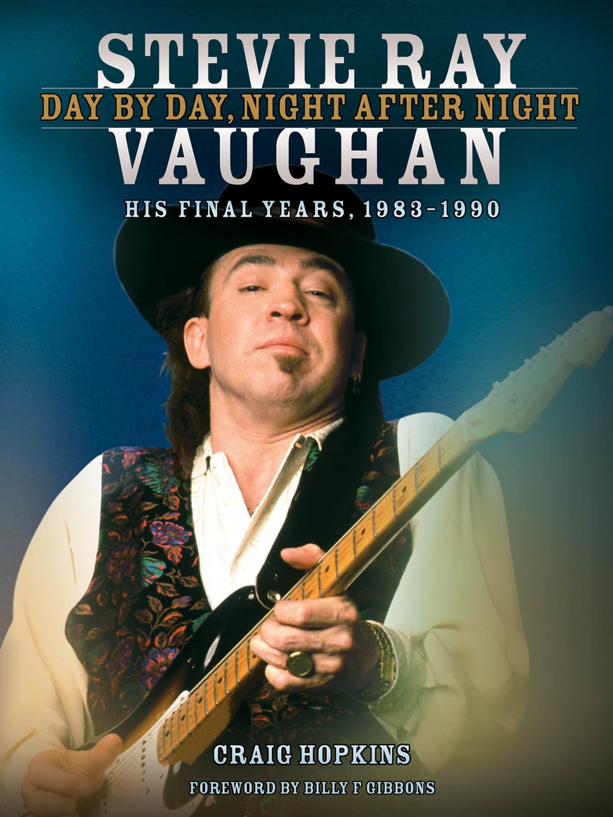 Stevie Ray Vaughan: Day by Day, Night After Night: His Final Years, 19831990,Used