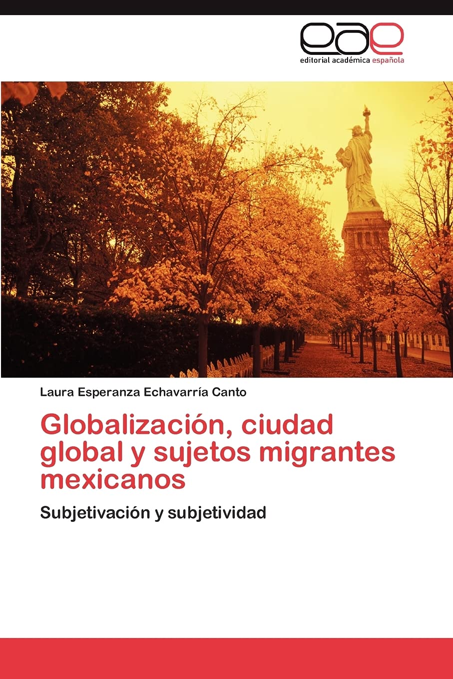 Globalizacin, ciudad global y sujetos migrantes mexicanos: Subjetivacin y subjetividad (Spanish Edition),Used