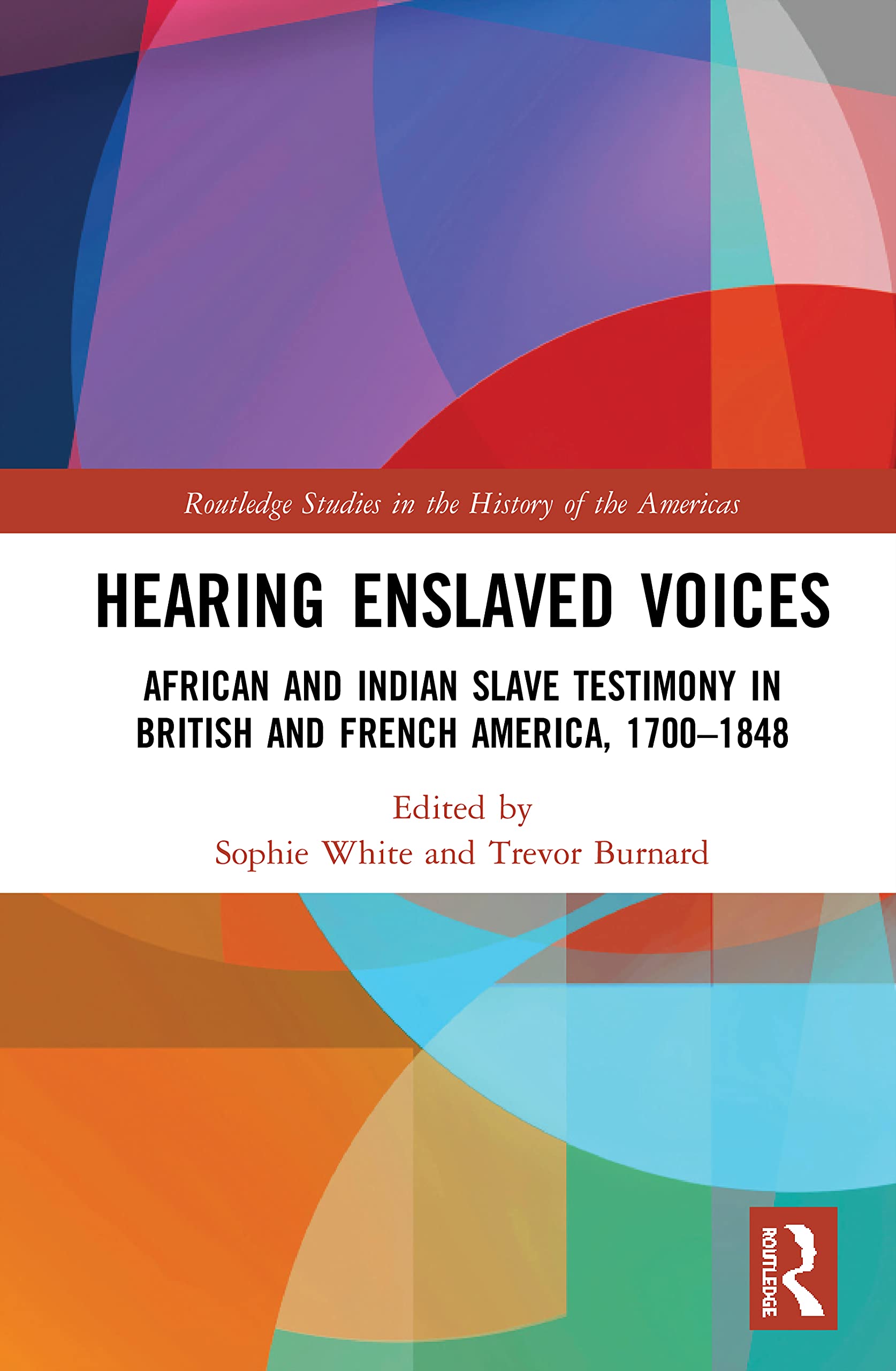 Hearing Enslaved Voices (Routledge Studies in the History of the Americas),Used