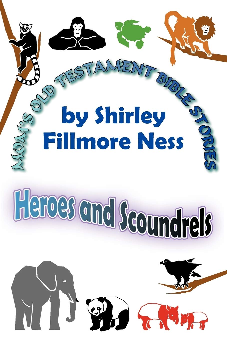 Mom's Old Testament Bible Stories: Heroes and Scoundrels,Used