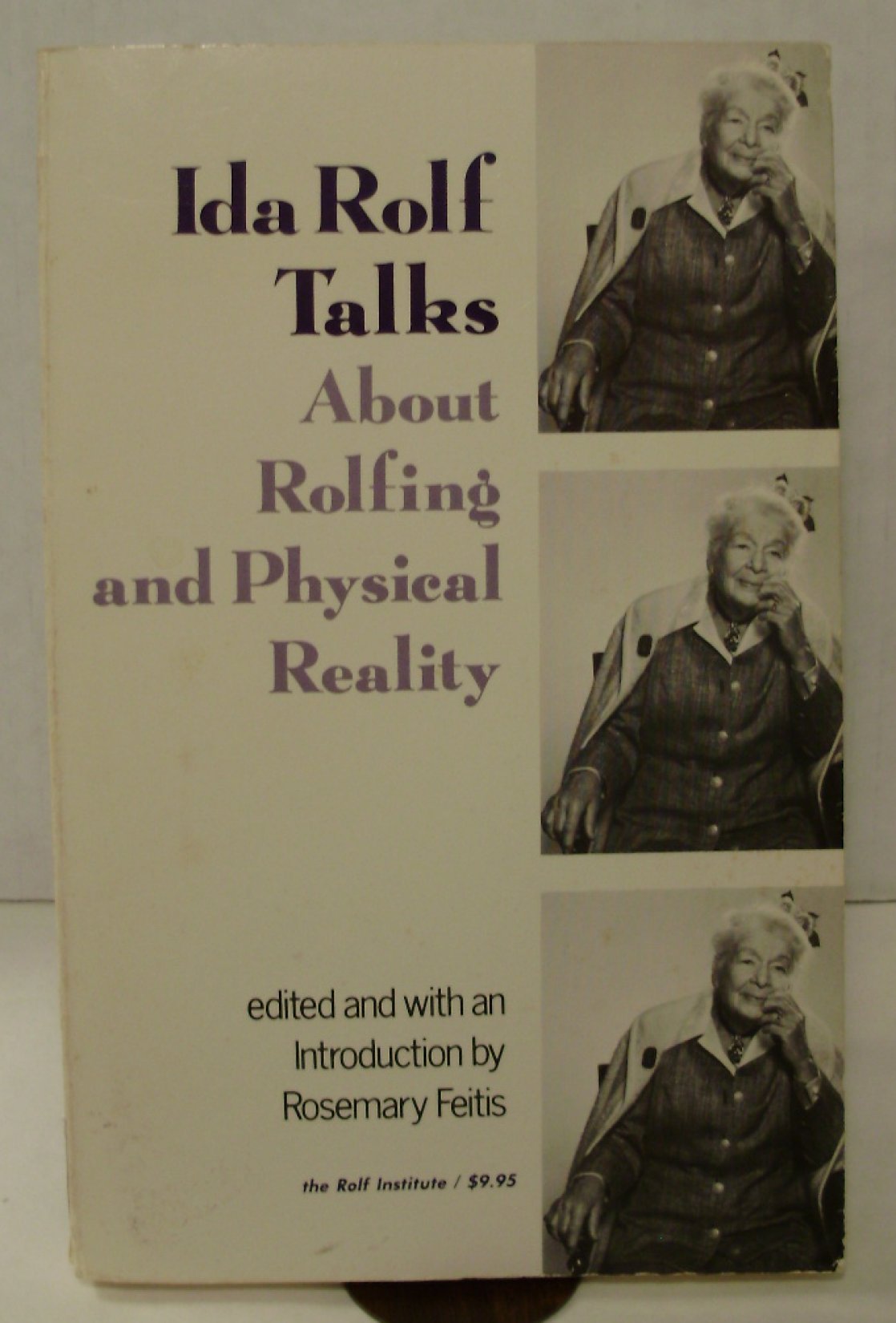 Ida Rolf Talks About Rolfing And Physical Reality,Used