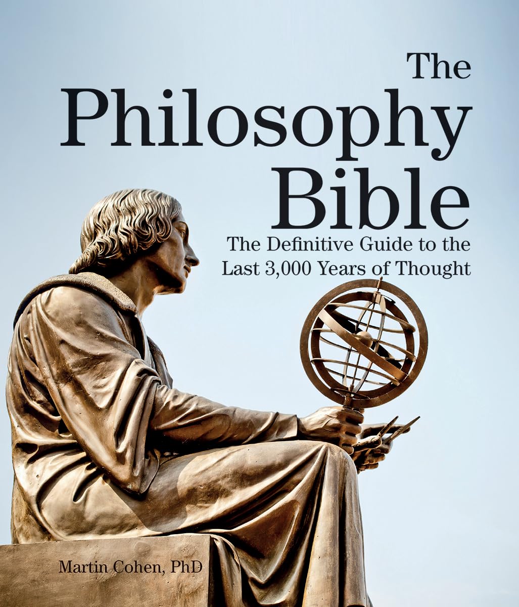 The Philosophy Bible: The Definitive Guide to the Last 3,000 Years of Thought (Subject Bible),Used