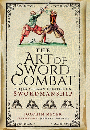 The Art of Sword Combat: A 1568 German Treatise on Swordmanship,Used