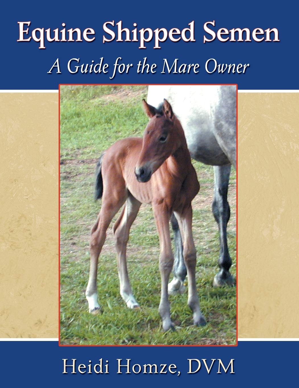 Equine Shipped Semen: A Guide for the Mare Owner,Used