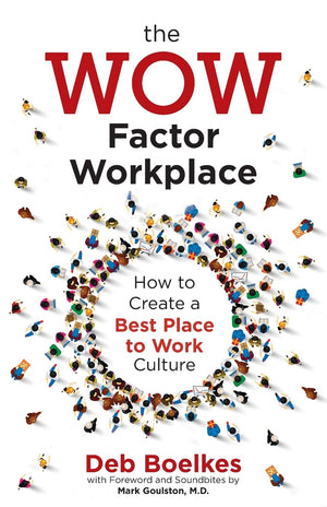 The WOW Factor Workplace: How to Create a Best Place to Work Culture,Used
