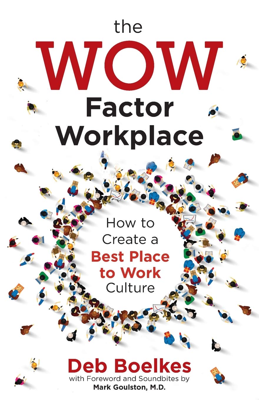 The WOW Factor Workplace: How to Create a Best Place to Work Culture,Used