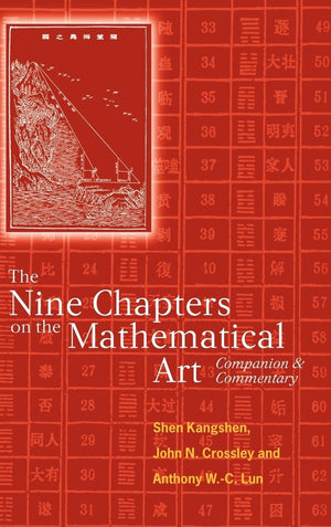 The Nine Chapters on the Mathematical Art: Companion and Commentary,Used